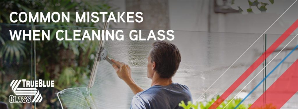 The Most Common Mistakes You Should Avoid When Cleaning Glass