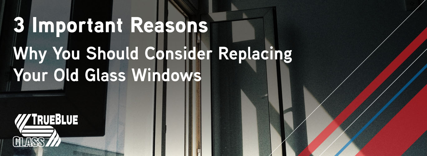 3 Important Reasons To Replace Your Glass Banner